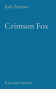 Crimson Fox: Raccoon Hunter