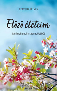 Előző életeim: Pánikrohamaim szemszögéből