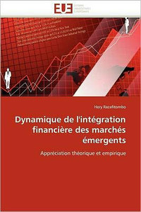 Dynamique de l'intÃ©gration financiÃ¨re des marchÃ©s Ã©mergents