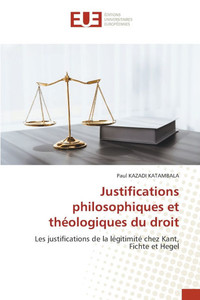 Justifications philosophiques et thÃ©ologiques du droit