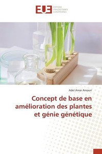 Concept de base en amÃ©lioration des plantes et gÃ©nie gÃ©nÃ©tique
