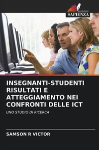 Insegnanti-Studenti Risultati E Atteggiamento Nei Confronti Delle ICT