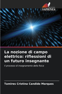 La nozione di campo elettrico: riflessioni di un futuro insegnante