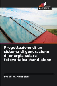 Progettazione di un sistema di generazione di energia solare fotovoltaica stand-alone