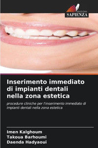 Inserimento immediato di impianti dentali nella zona estetica