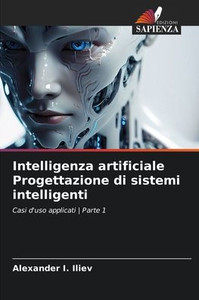 Intelligenza artificiale Progettazione di sistemi intelligenti