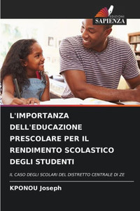 L'Importanza Dell'educazione Prescolare Per Il Rendimento Scolastico Degli Studenti