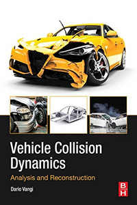Vehicle Collision Dynamics: Analysis and Reconstruction Vehicle Collision Dynamics: Analysis and Reconstruction