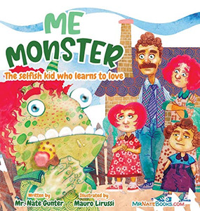 Me Monster: The selfish kid who learns to love (6) (Children Books on Life and Behavior) - Hardcover