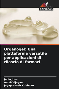 Organogel: Una piattaforma versatile per applicazioni di rilascio di farmaci