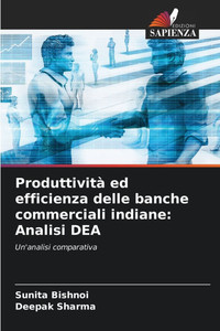 Produttività ed efficienza delle banche commerciali indiane: Analisi DEA