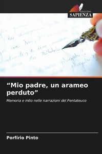 ""Mio padre, un arameo perduto""