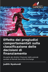Effetto dei pregiudizi comportamentali sulla classificazione delle decisioni di finanziamento