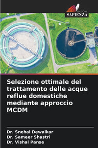Selezione ottimale del trattamento delle acque reflue domestiche mediante approccio MCDM