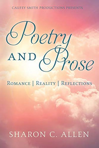 Poetry and Prose: Romance | Reality | Reflections