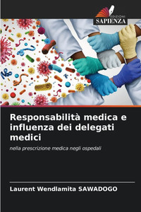 ResponsabilitÃ  medica e influenza dei delegati medici