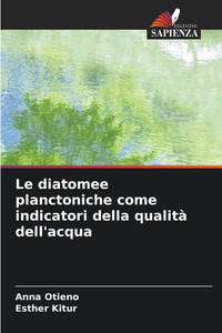 Le diatomee planctoniche come indicatori della qualitÃ  dell'acqua