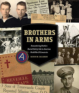 Brothers in Arms: Remembering Brothers Buried Side by Side in American World War II Cemeteries