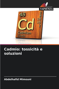 Cadmio: tossicità e soluzioni