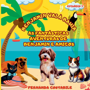 As FantÃ¡sticas Aventuras De Benjamin - EpisÃ³dio 3