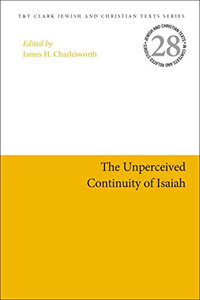 The Unperceived Continuity of Isaiah (Jewish and Christian Texts)