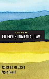 A Guide to EU Environmental Law A Guide to EU Environmental Law