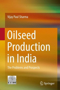 Oilseed Production in India: The Problems and Prospects