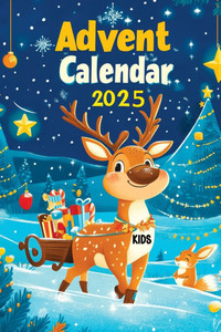 Advent Calendar 2025 Kids: Christmas Stories & Activities to Celebrate Family, Faith, and Holiday Cheer - 24 Days of Joy and Wonder