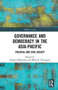 Governance and Democracy in the Asia-Pacific: Political and Civil Society (Politics in Asia)