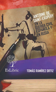 Antoine de Saint-ExupÃ©ry en la Guerra Civil EspaÃ±ola y en Rusia