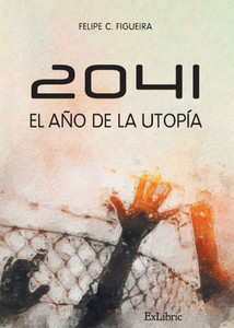 2041. El aÃ±o de la utopÃ­a