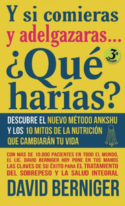 Y si comieras y adelgazaras... Â¿QuÃ© harÃ­as?
