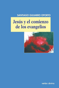 JesÃºs y el comienzo de los evangelios