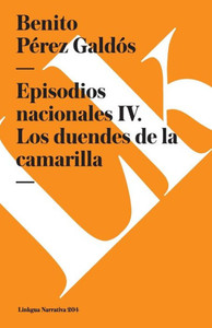 Episodios nacionales IV: Los duendes de la camarilla
