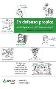 En defensa propia: Aventuras y desventuras del sistema inmunolÃ³gico