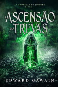 A AscensÃ£o das Trevas: As CrÃ´nicas de Jivanna