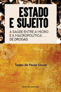 Estado e sujeito: a saúde entre a micro e a macropolítica de drogas