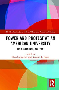 Power and Protest at an American University (The Mobilization Series on Social Movements, Protest, and Culture) Power and Protest at an American University (The Mobilization Series on Social Movements, Protest, and Culture)