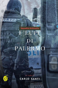 SQUADRA ANTIMAFIA - I ""Lupi"" di Palermo