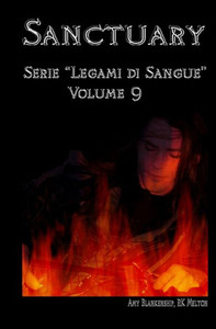 Sanctuary: Serie ""Legami di Sangue"" - Volume 9