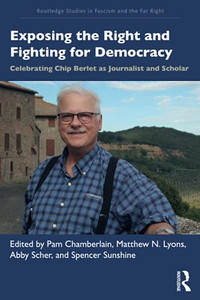 Exposing the Right and Fighting for Democracy (Routledge Studies in Fascism and the Far Right) Exposing the Right and Fighting for Democracy (Routledge Studies in Fascism and the Far Right)