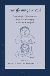 Transforming the Void: Embryological Discourse and Reproductive Imagery in East Asian Religions