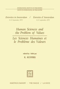 Human Sciences and the Problem of Values / Les Sciences Humaines Et Le Problème Des Valeurs