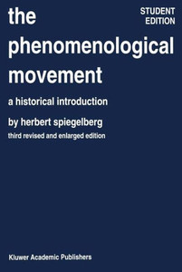 The Phenomenological Movement: A Historical Introduction