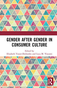 Gender After Gender in Consumer Culture Gender After Gender in Consumer Culture