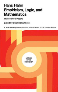 Empiricism, Logic and Mathematics: Philosophical Papers