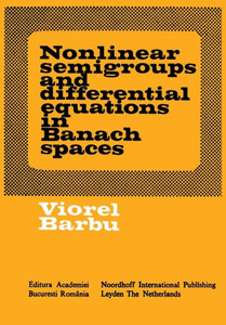 Nonlinear Semigroups and Differential Equations in Banach Spaces