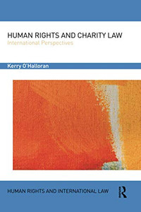Human Rights and Charity Law (Human Rights and International Law) Human Rights and Charity Law (Human Rights and International Law)