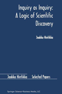 Inquiry as Inquiry: A Logic of Scientific Discovery