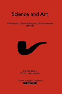 Science and Art: The Red Book of `Einstein Meets Magritte'